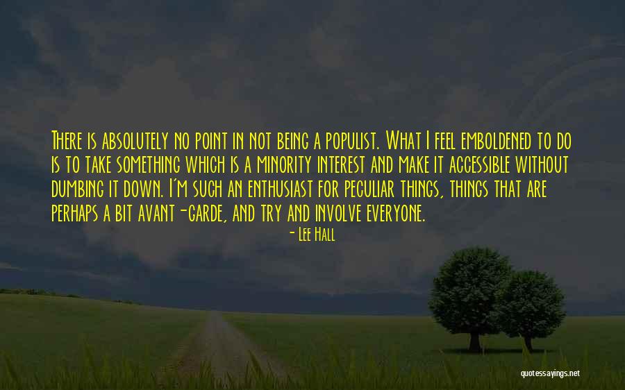 Not Dumbing Yourself Down Quotes By Lee Hall Not Dumbing Yourself Down Quotes By Lee Hall