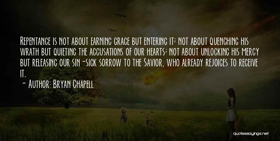 Not Earning Something Quotes By Bryan Chapell