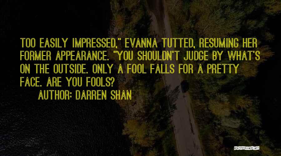 Not Easily Impressed Quotes By Darren Shan