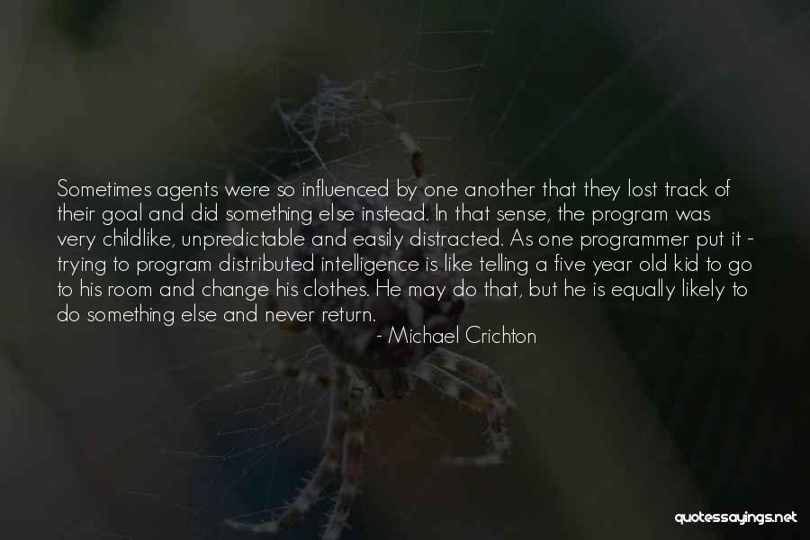 Not Easily Influenced Quotes By Michael Crichton Not Easily Influenced Quotes By Michael Crichton