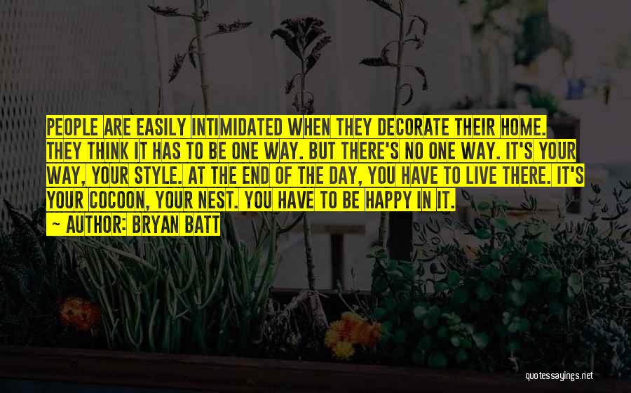 Not Easily Intimidated Quotes By Bryan Batt