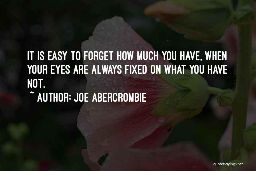 Not Easy To Forget Quotes By Joe Abercrombie