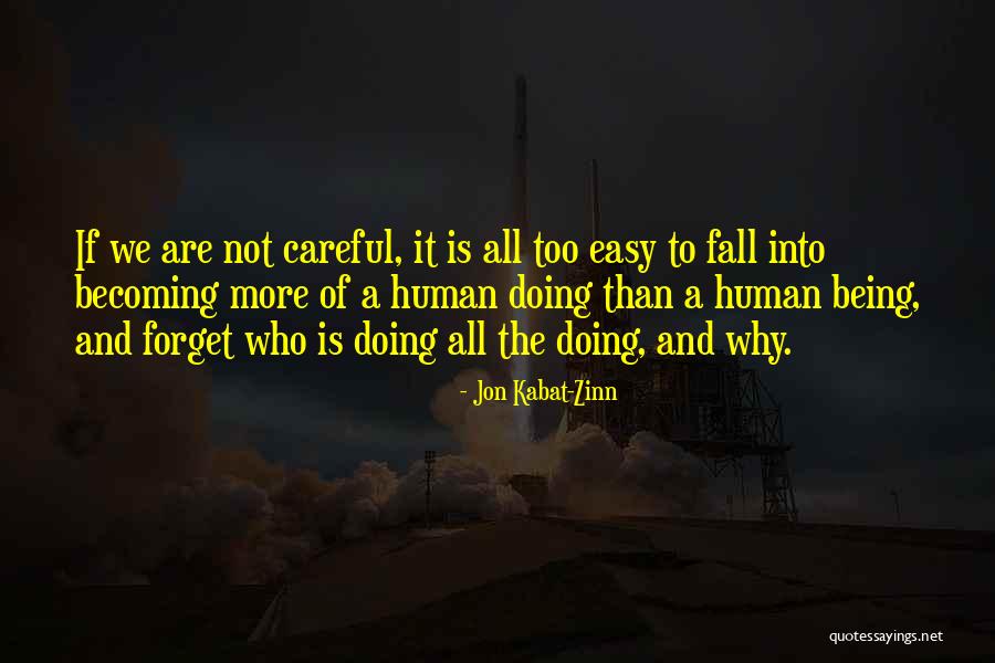 Not Easy To Forget Quotes By Jon Kabat-Zinn