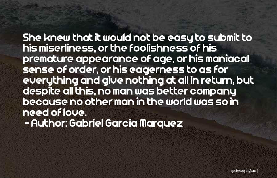 Not Easy To Love Quotes By Gabriel Garcia Marquez