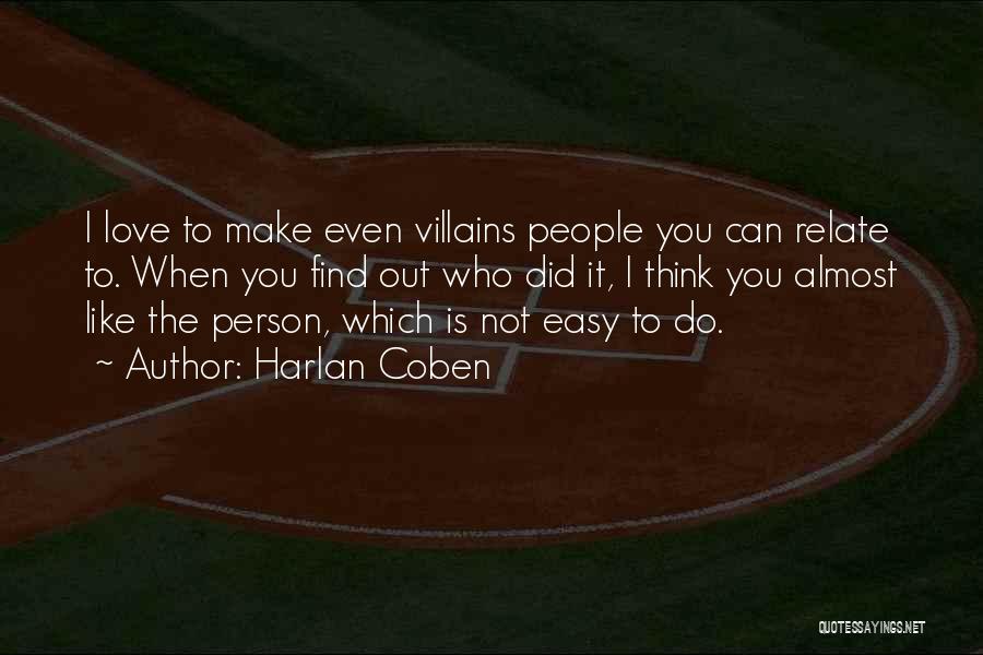 Not Easy To Love Quotes By Harlan Coben
