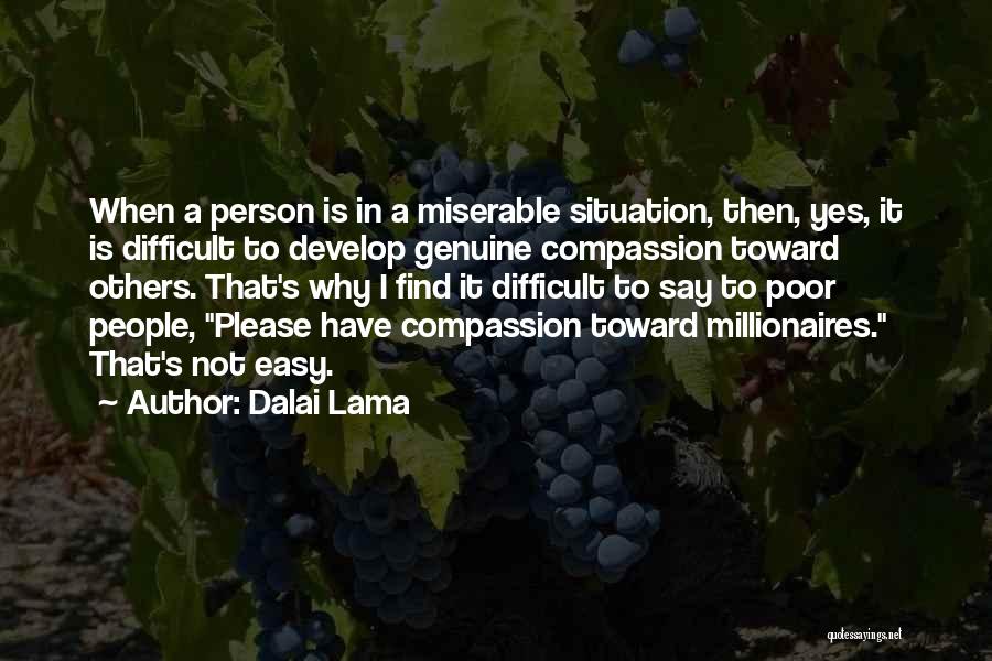 Not Easy To Please Quotes By Dalai Lama