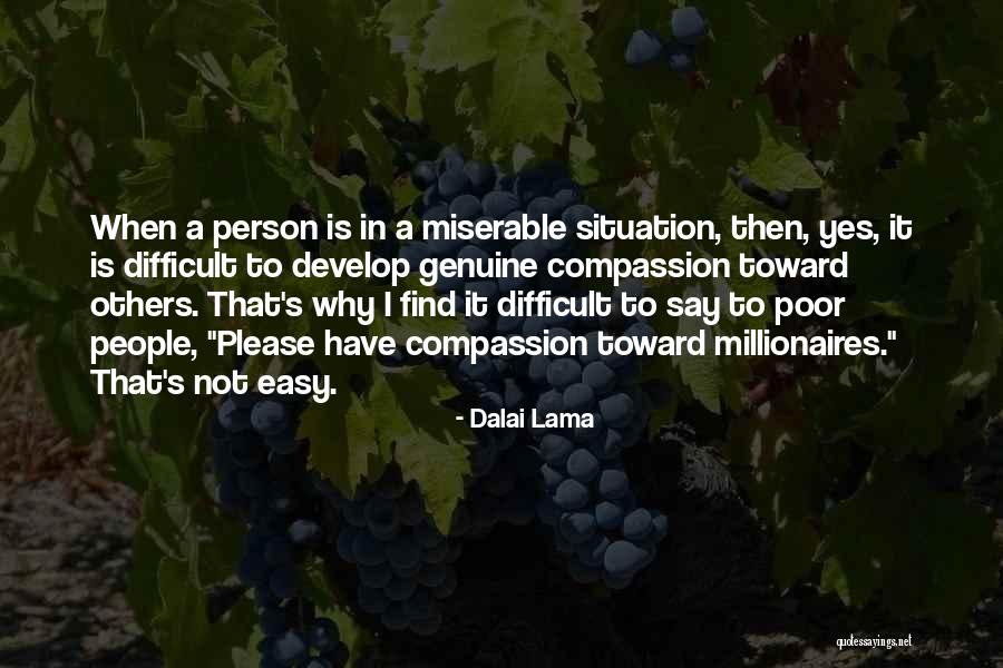 Not Easy To Please Quotes By Dalai Lama