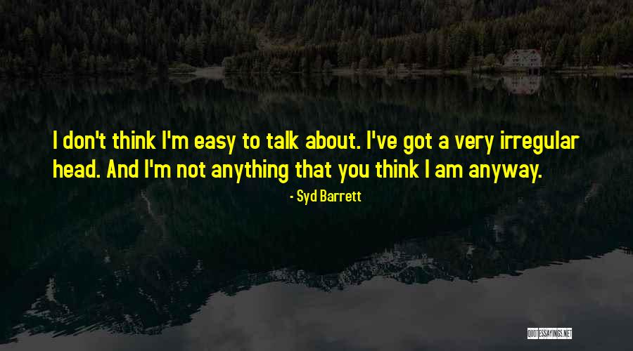 Not Easy To Say Goodbye Quotes By Syd Barrett Not Easy To Say Goodbye Quotes By Syd Barrett