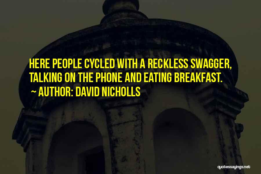 Not Eating Breakfast Quotes By David Nicholls