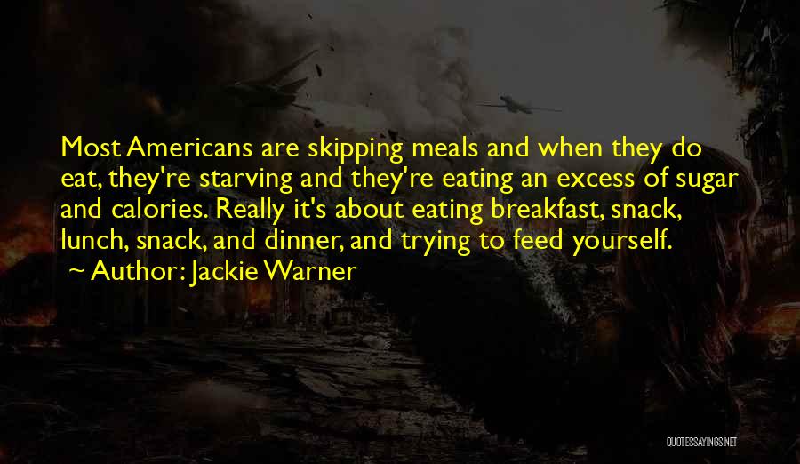 Not Eating Breakfast Quotes By Jackie Warner