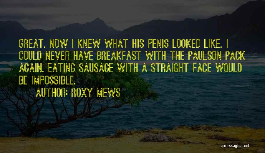 Not Eating Breakfast Quotes By Roxy Mews
