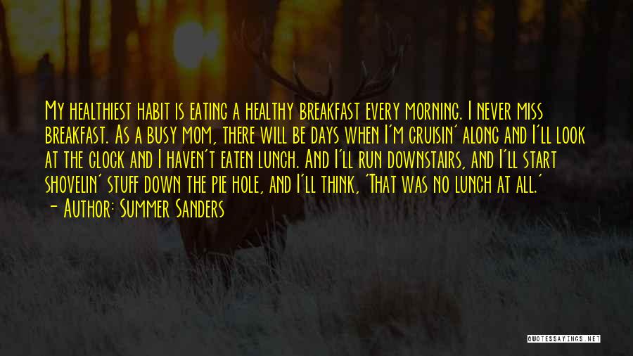 Not Eating Breakfast Quotes By Summer Sanders
