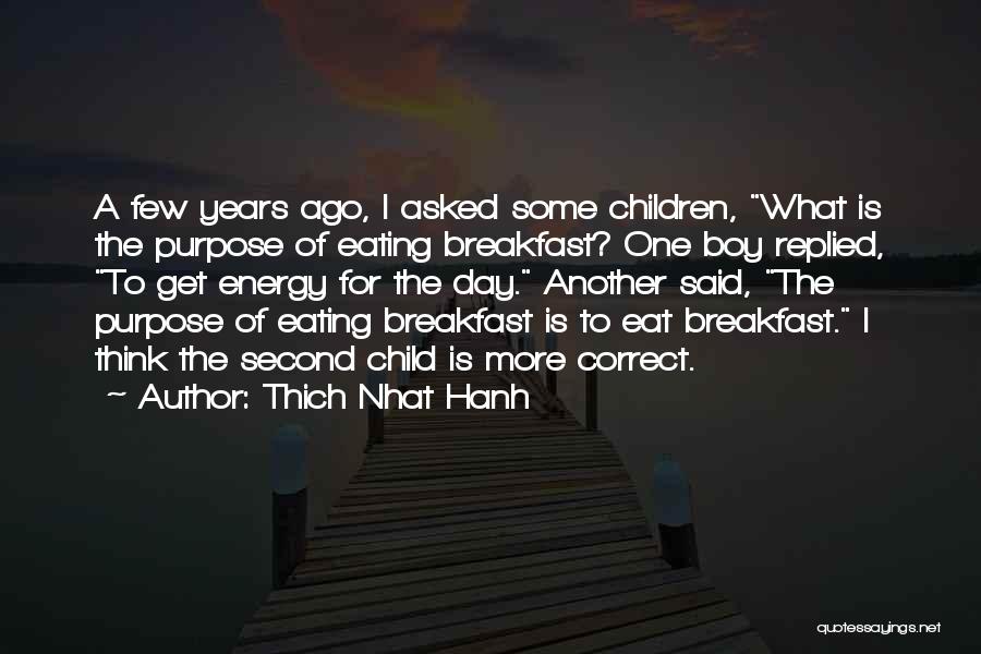 Not Eating Breakfast Quotes By Thich Nhat Hanh