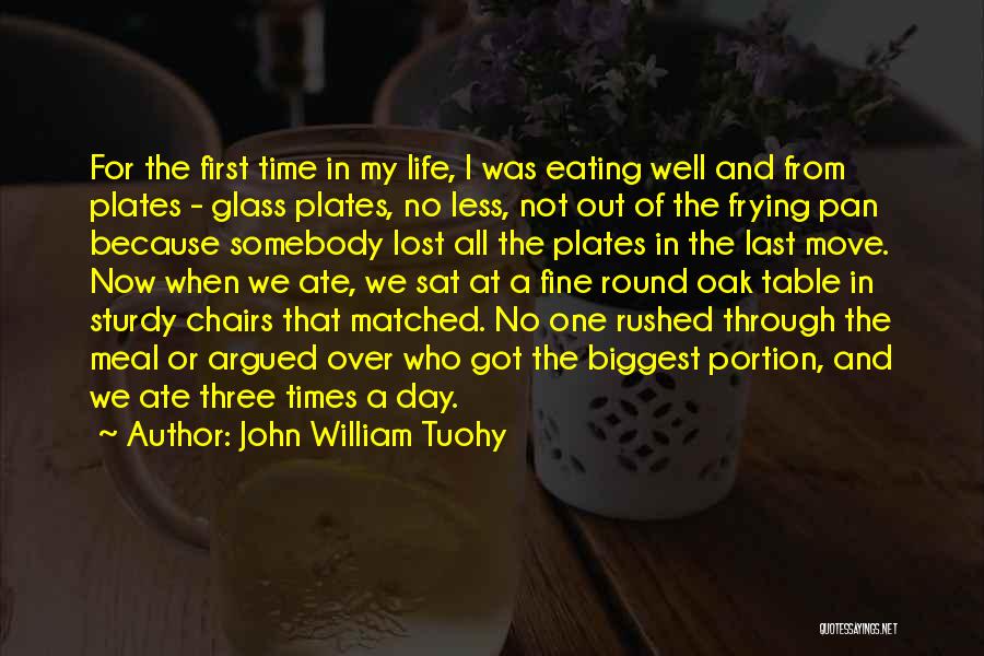 Not Eating Food Quotes By John William Tuohy