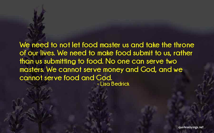 Not Eating Food Quotes By Lisa Bedrick