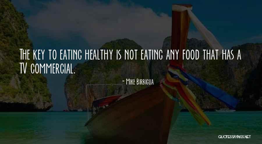 Not Eating Food Quotes By Mike Birbiglia Not Eating Food Quotes By Mike Birbiglia