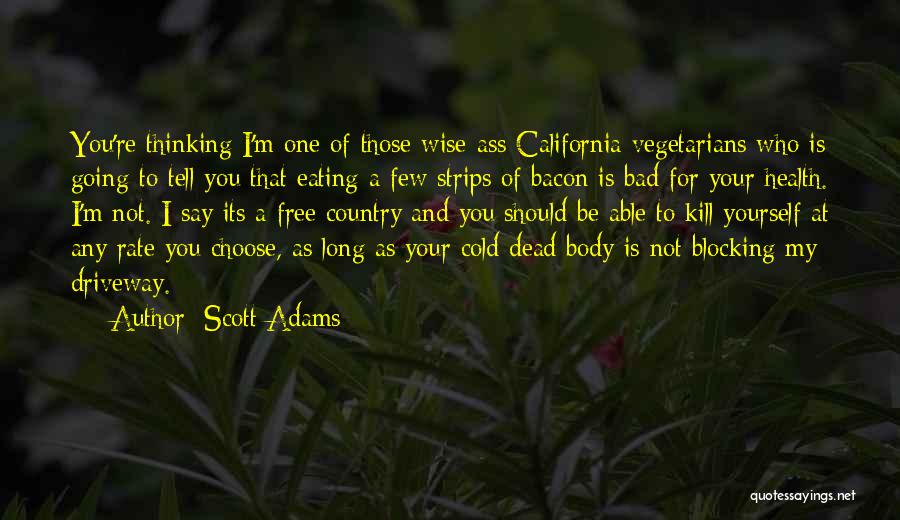 Not Eating Food Quotes By Scott Adams Not Eating Food Quotes By Scott Adams