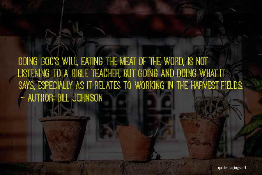 Not Eating Meat Quotes By Bill Johnson