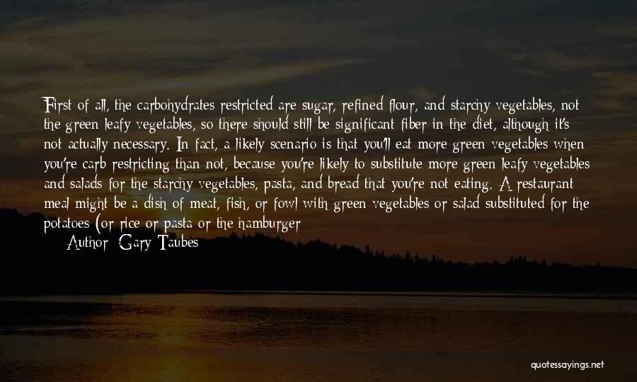 Not Eating Meat Quotes By Gary Taubes