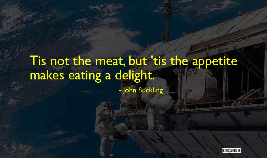 Not Eating Meat Quotes By John Suckling