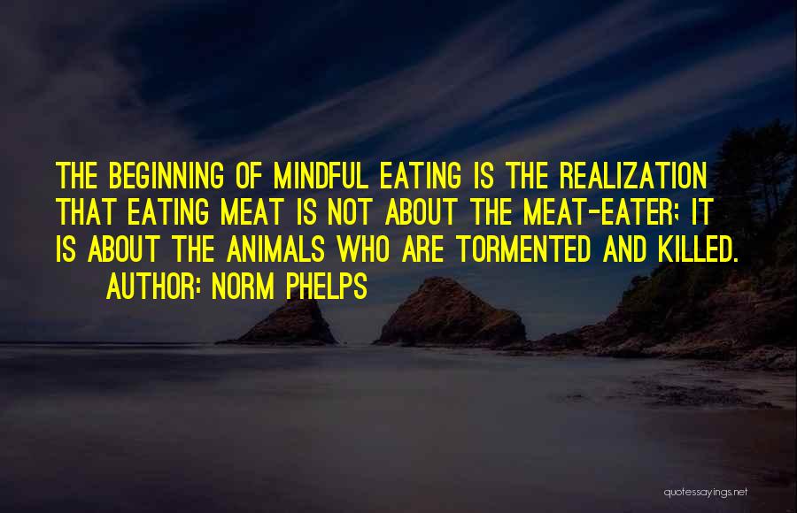 Not Eating Meat Quotes By Norm Phelps