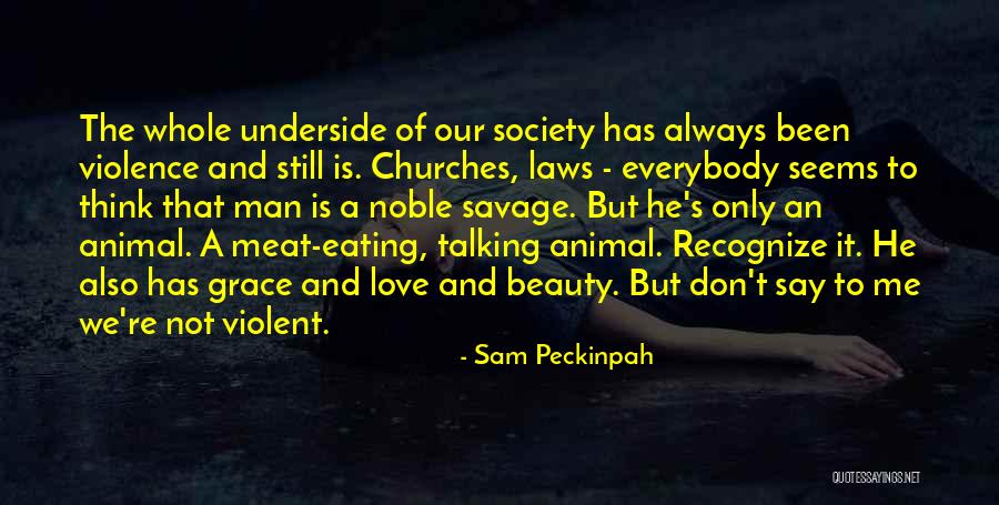 Not Eating Meat Quotes By Sam Peckinpah