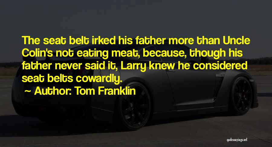 Not Eating Meat Quotes By Tom Franklin