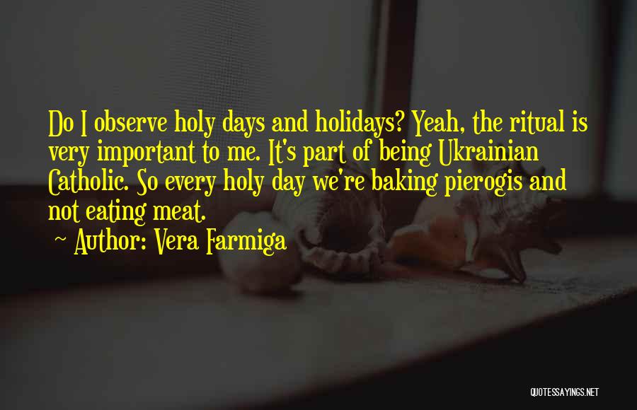 Not Eating Meat Quotes By Vera Farmiga