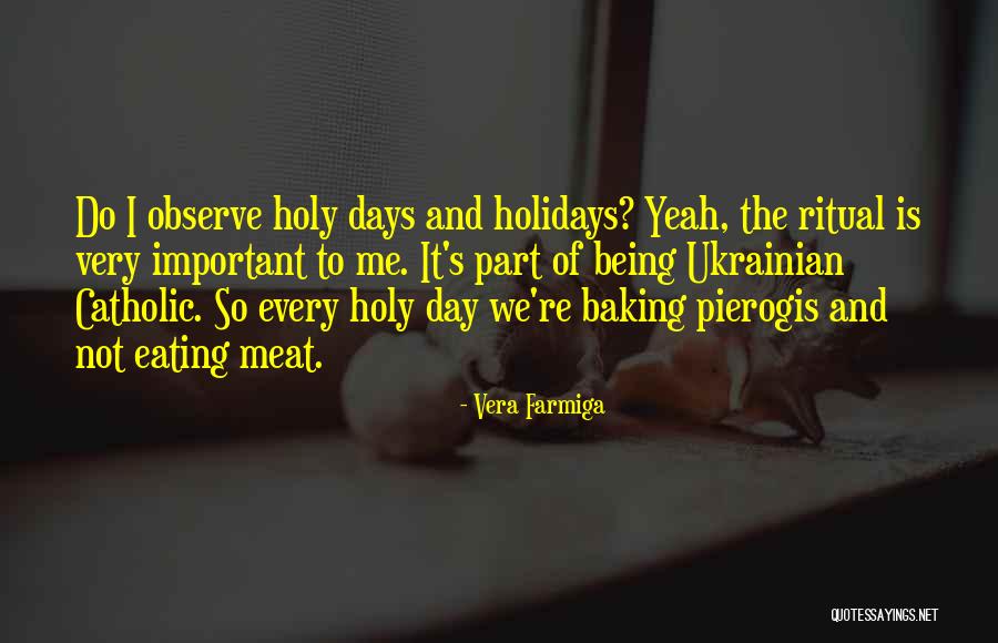 Not Eating Meat Quotes By Vera Farmiga