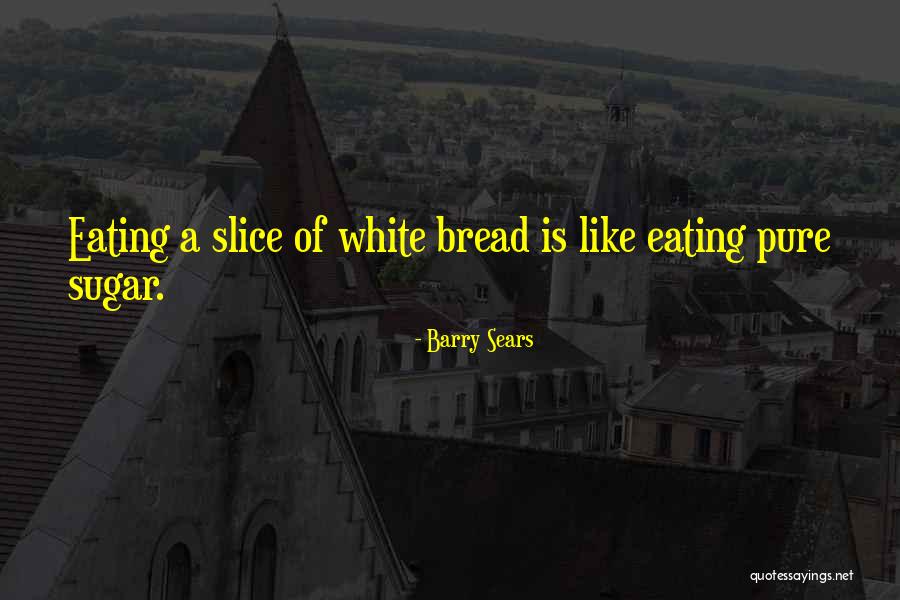 Not Eating Sugar Quotes By Barry Sears