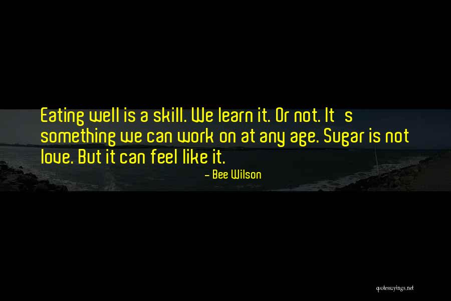 Not Eating Sugar Quotes By Bee Wilson Not Eating Sugar Quotes By Bee Wilson