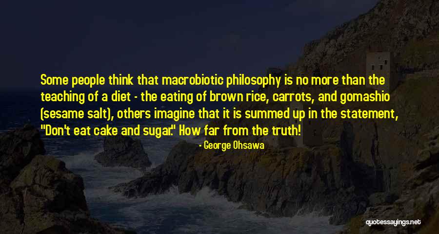 Not Eating Sugar Quotes By George Ohsawa Not Eating Sugar Quotes By George Ohsawa