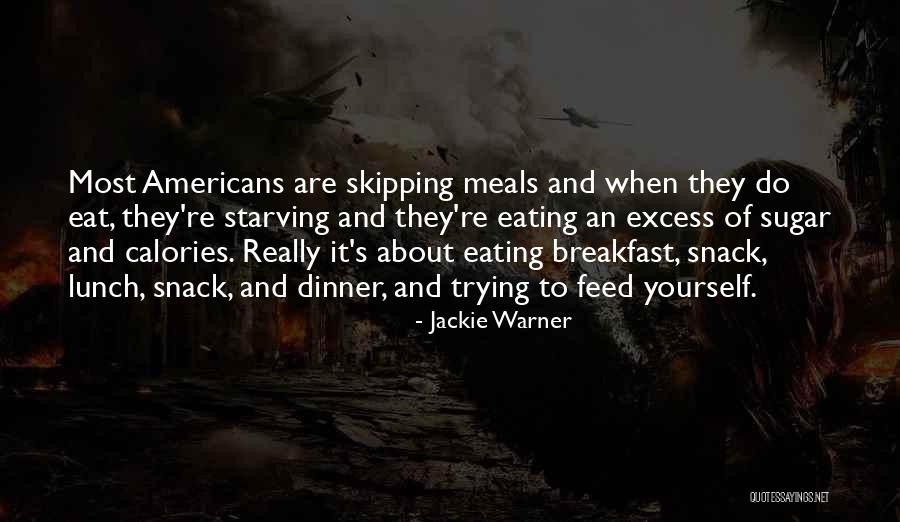 Not Eating Sugar Quotes By Jackie Warner Not Eating Sugar Quotes By Jackie Warner