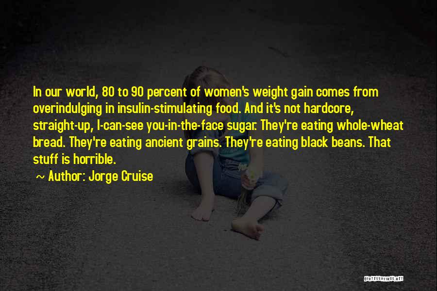 Not Eating Sugar Quotes By Jorge Cruise