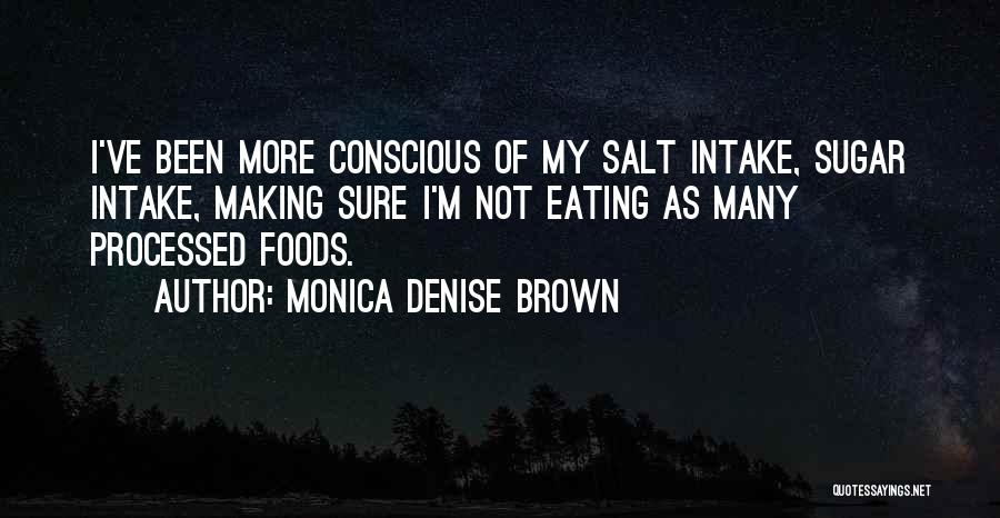 Not Eating Sugar Quotes By Monica Denise Brown