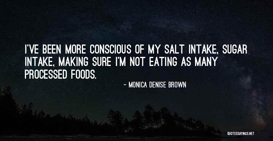 Not Eating Sugar Quotes By Monica Denise Brown