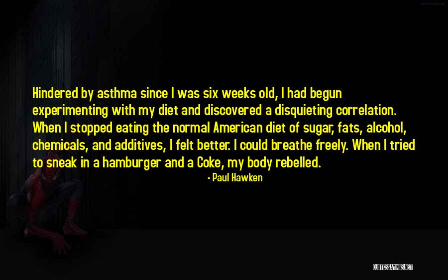 Not Eating Sugar Quotes By Paul Hawken