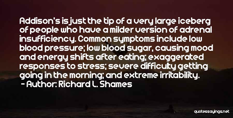 Not Eating Sugar Quotes By Richard L. Shames