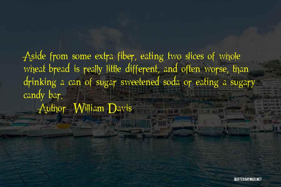 Not Eating Sugar Quotes By William Davis