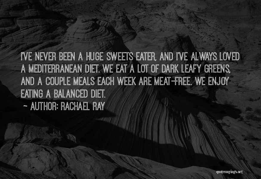 Not Eating Sweets Quotes By Rachael Ray