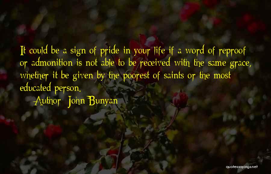 Not Educated Person Quotes By John Bunyan