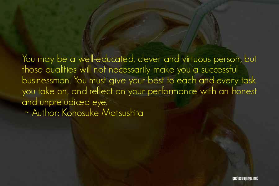 Not Educated Person Quotes By Konosuke Matsushita