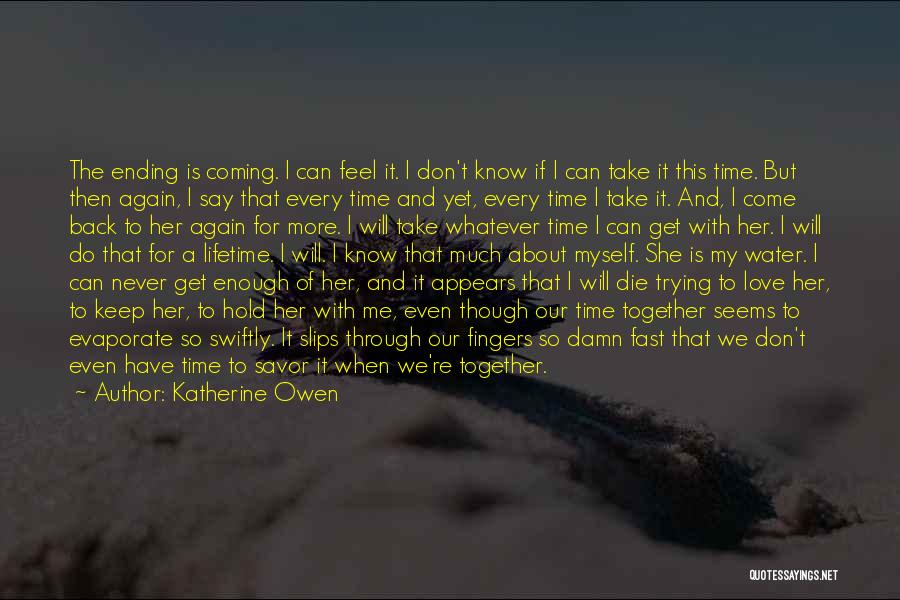 Not Ending Up Together Quotes By Katherine Owen