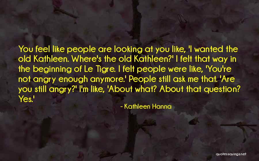 Not Enough Anymore Quotes By Kathleen Hanna Not Enough Anymore Quotes By Kathleen Hanna