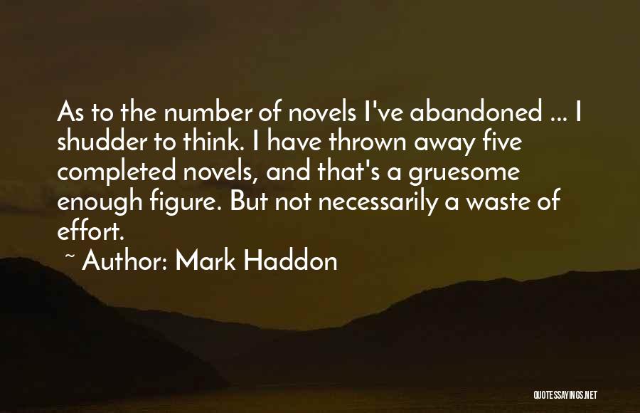 Not Enough Effort Quotes By Mark Haddon