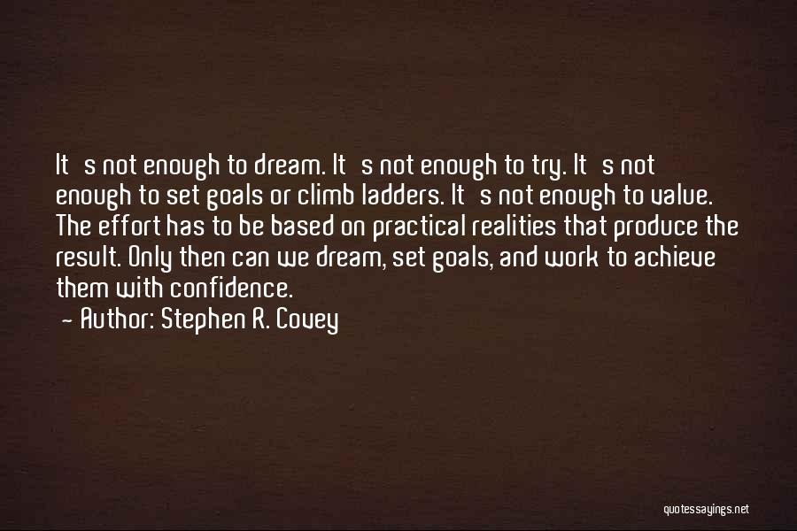 Not Enough Effort Quotes By Stephen R. Covey