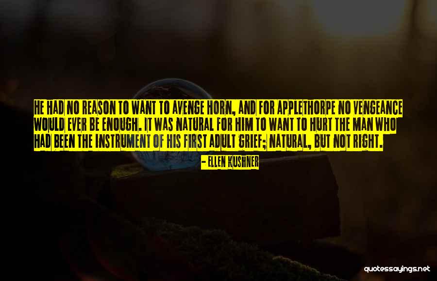 Not Enough For Him Quotes By Ellen Kushner Not Enough For Him Quotes By Ellen Kushner