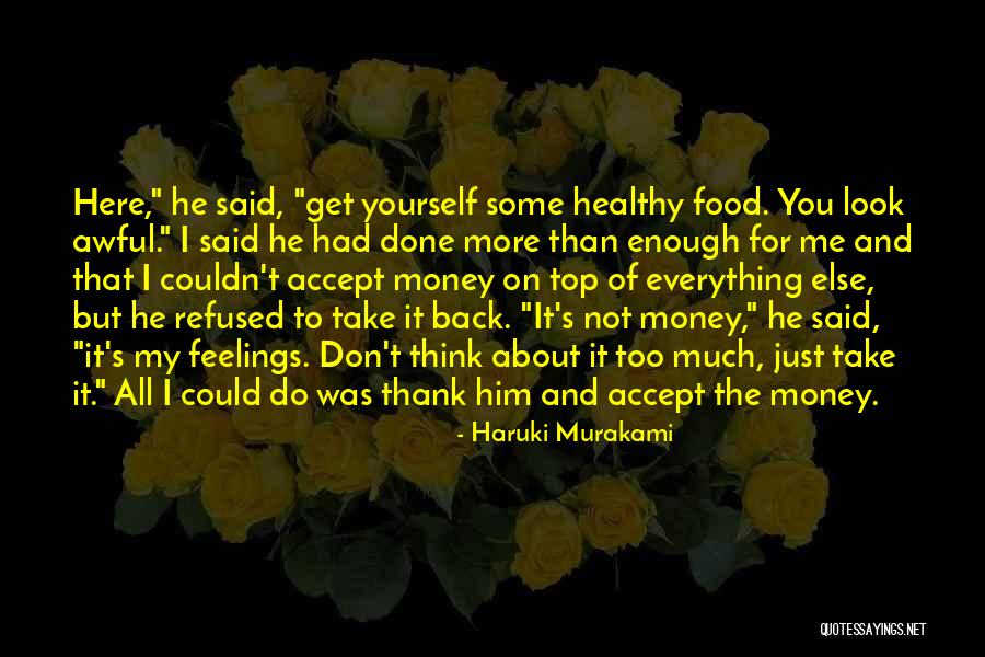 Not Enough For Him Quotes By Haruki Murakami Not Enough For Him Quotes By Haruki Murakami