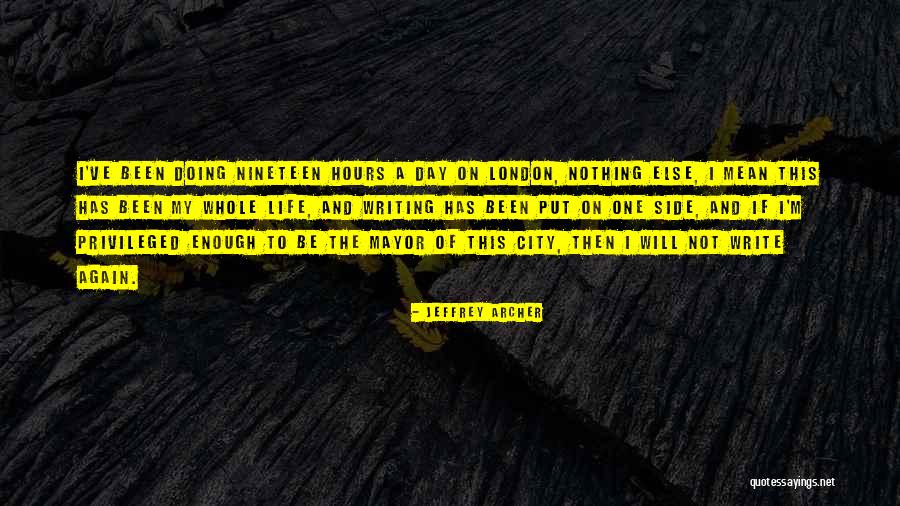 Not Enough Hours In A Day Quotes By Jeffrey Archer Not Enough Hours In A Day Quotes By Jeffrey Archer