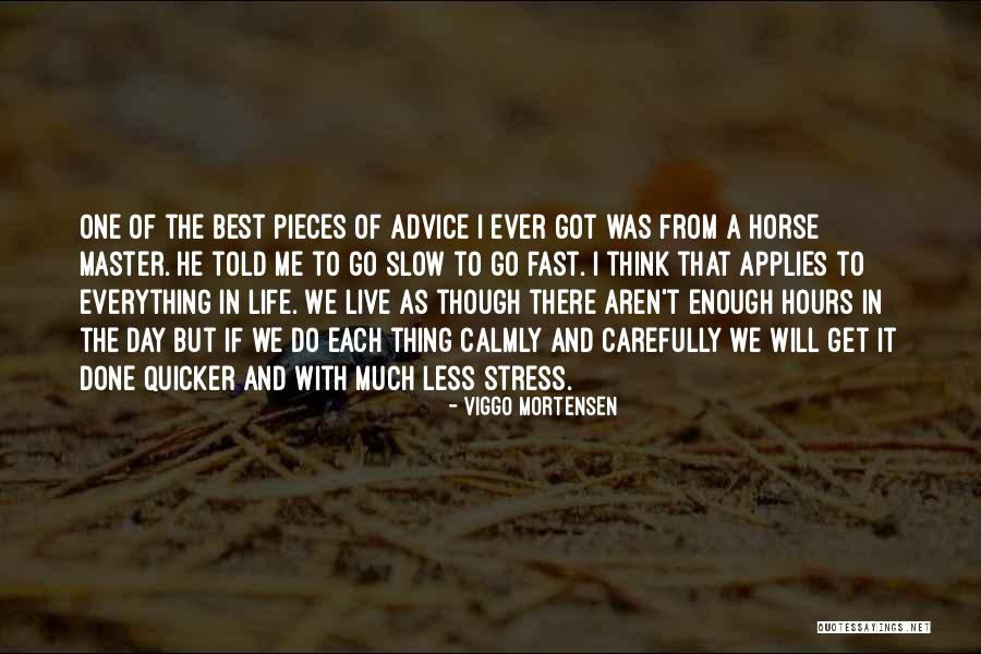 Not Enough Hours In A Day Quotes By Viggo Mortensen Not Enough Hours In A Day Quotes By Viggo Mortensen